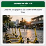 Lime mở rộng dịch vụ tại Seattle trước World Cup