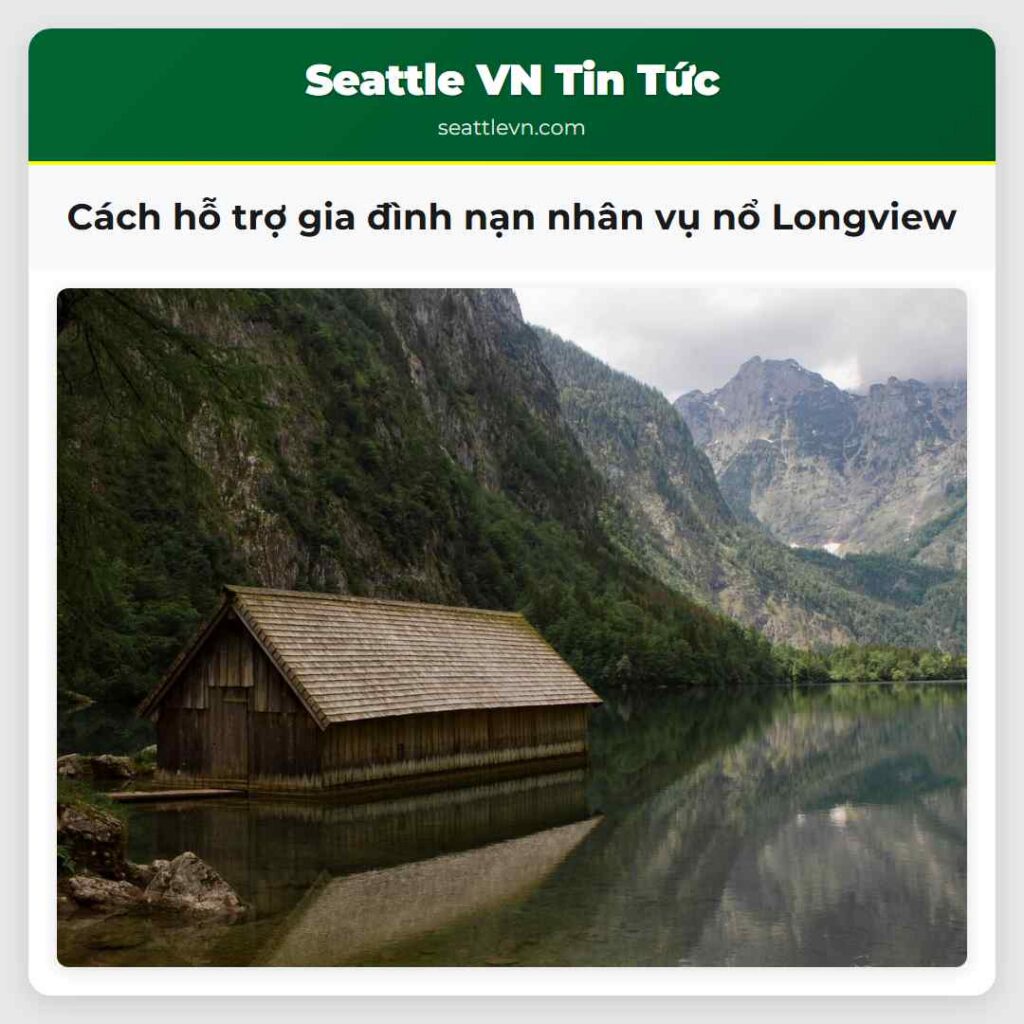 Cách hỗ trợ gia đình nạn nhân vụ nổ Longview