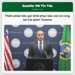 Thẩm phán kêu gọi khôi phục báo cáo tử vong tại trại giam Tacoma