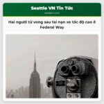Hai người tử vong sau tai nạn xe tốc độ cao ở Federal Way