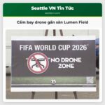 Cấm bay drone gần sân Lumen Field
