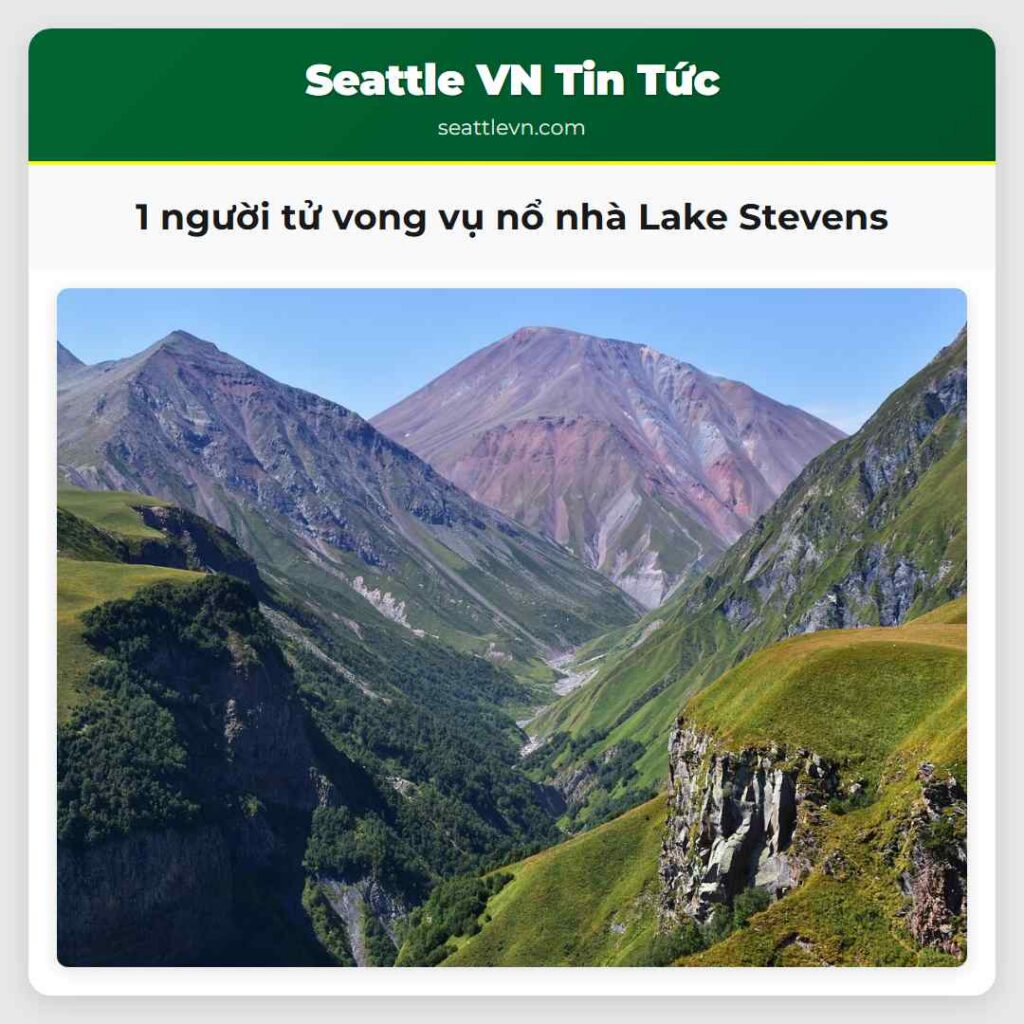 1 người tử vong vụ nổ nhà Lake Stevens