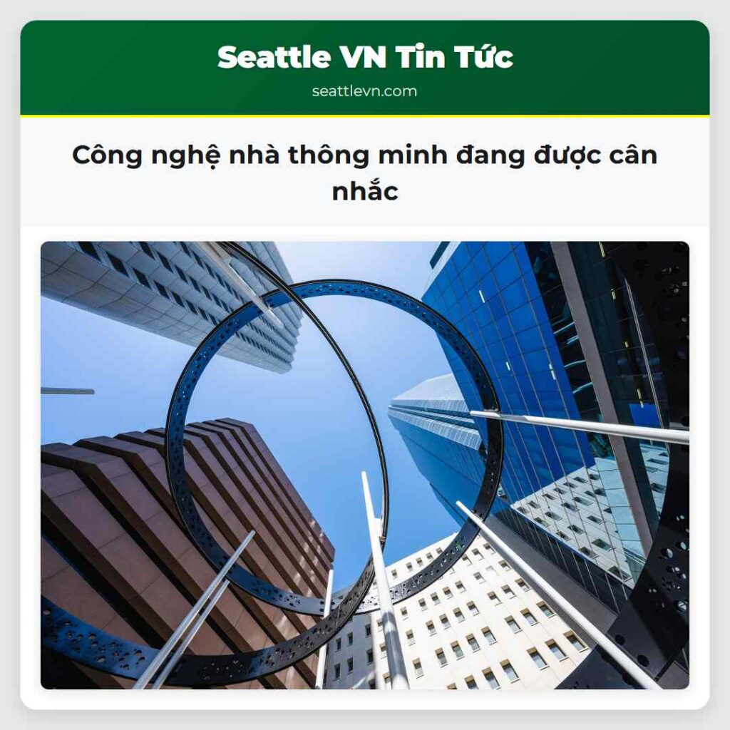 Công nghệ nhà thông minh đang được cân nhắc