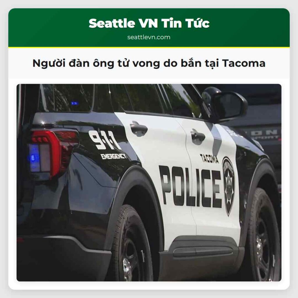 Người đàn ông tử vong do bắn tại Tacoma