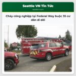 Cháy công nghiệp tại Federal Way buộc 35 cư dân di dời