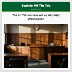 Tòa án Tối cao xem xét vụ kiện luật Washington