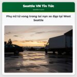 Phụ nữ tử vong trong tai nạn xe đạp tại West Seattle