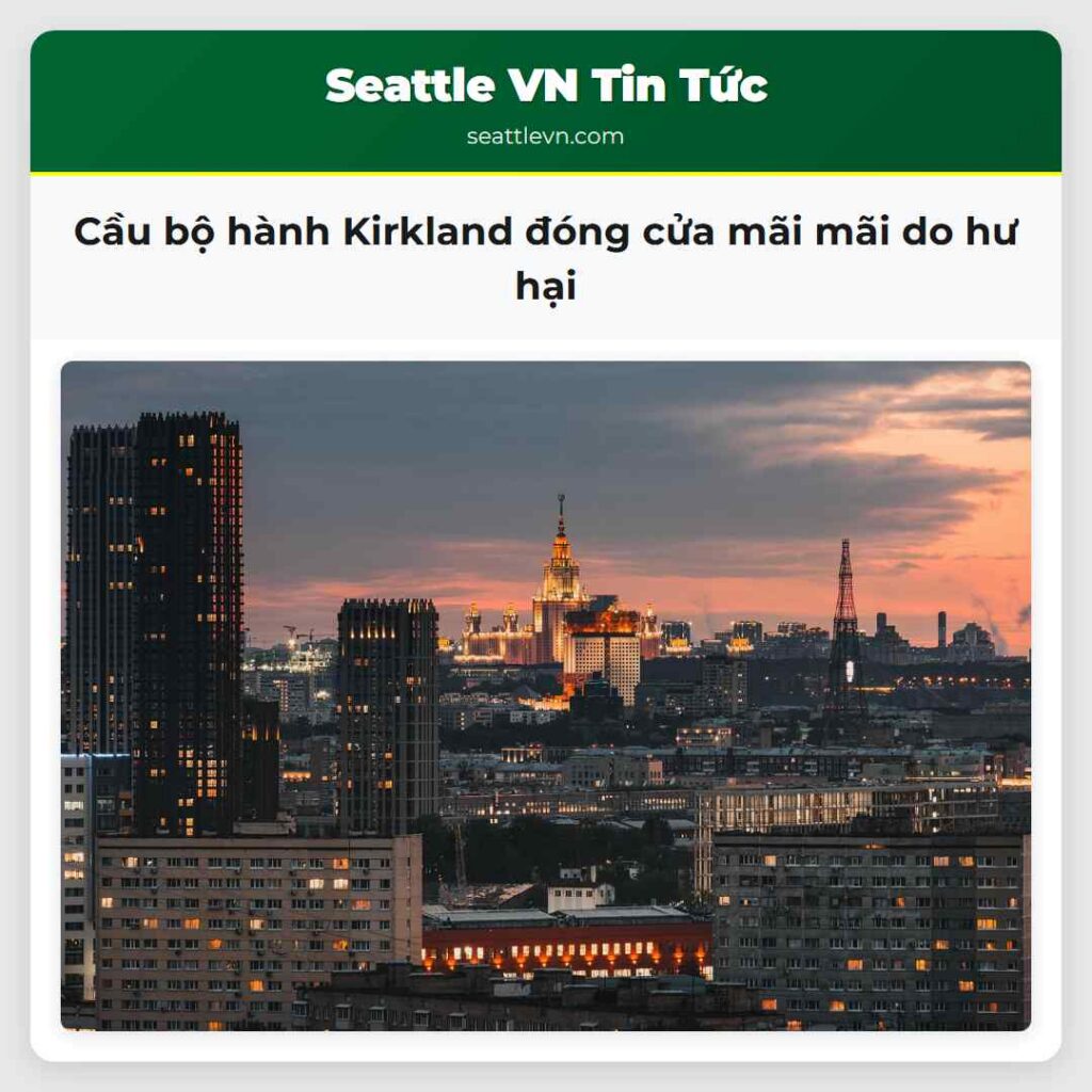 Cầu bộ hành Kirkland đóng cửa mãi mãi do hư hại