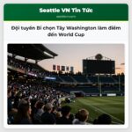 Đội tuyển Bỉ chọn Tây Washington làm điểm đến World Cup