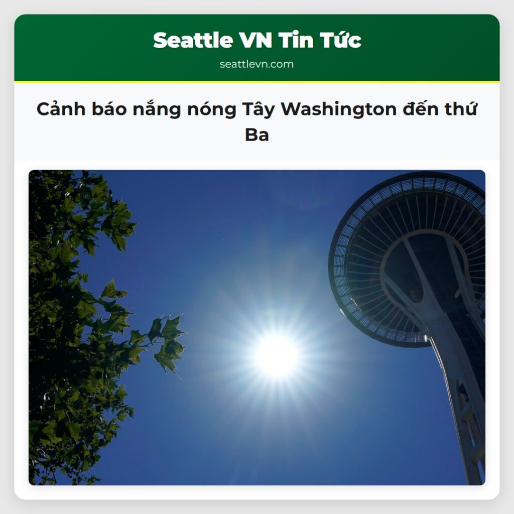 Cảnh báo nắng nóng Tây Washington đến thứ Ba