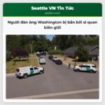 Người đàn ông Washington bị bắn bởi sĩ quan biên giới