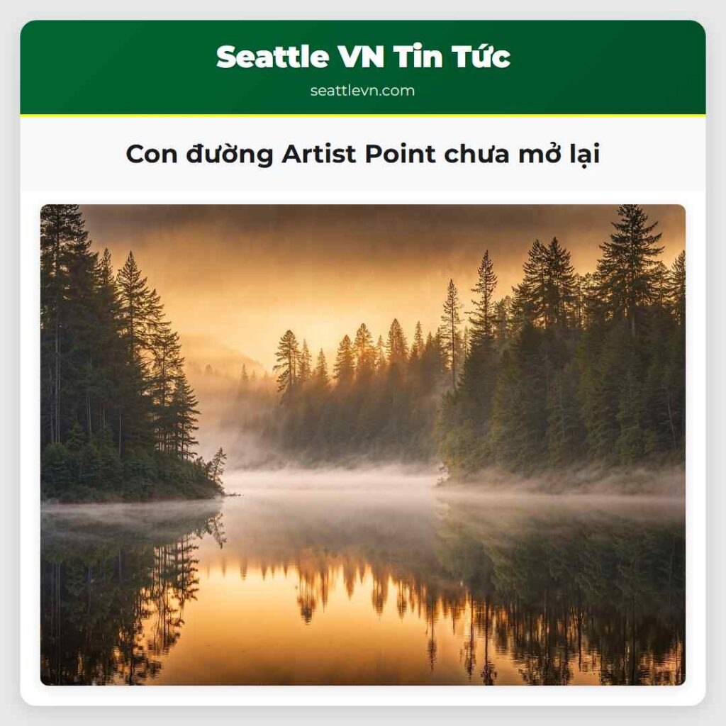 Con đường Artist Point chưa mở lại
