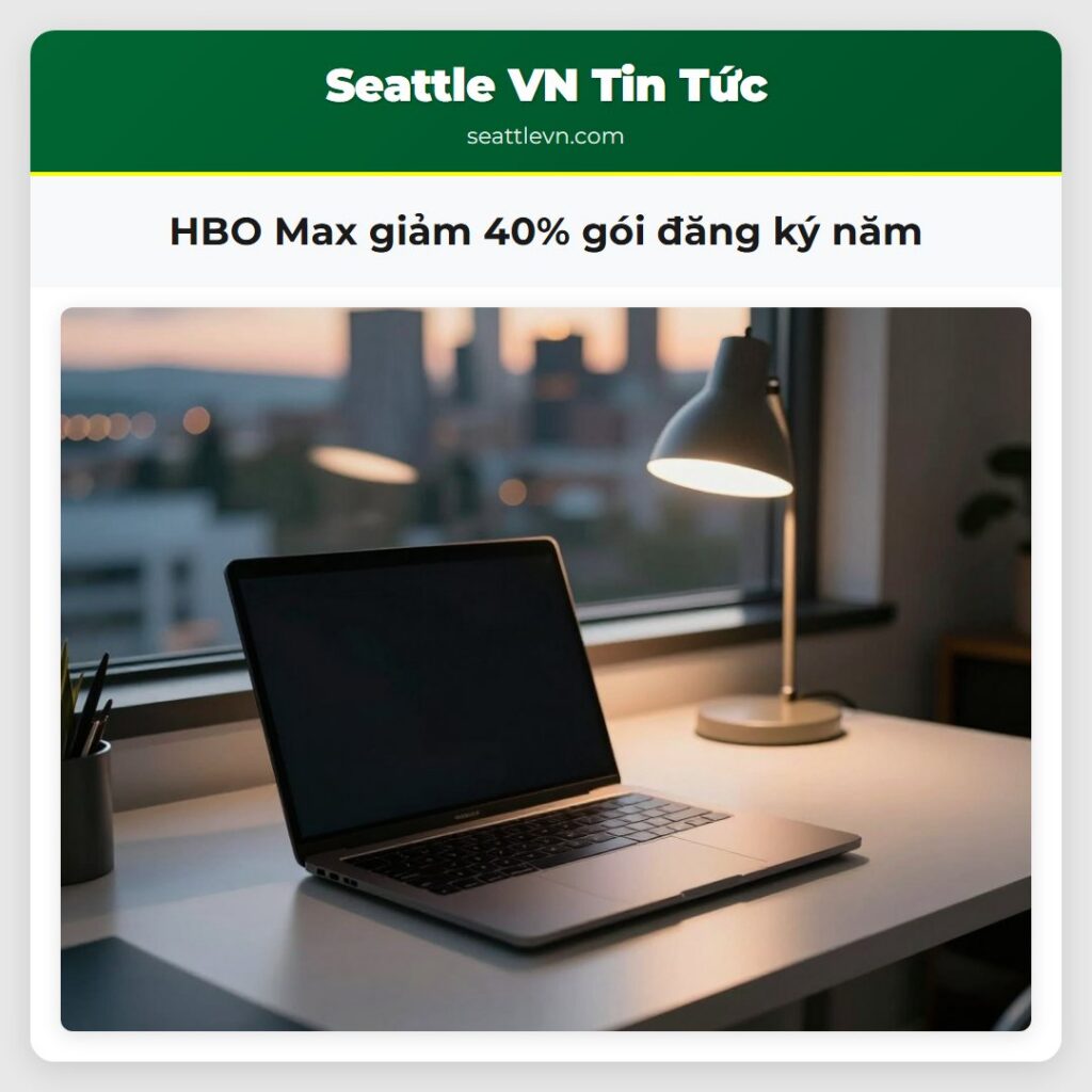 HBO Max giảm 40% gói đăng ký năm