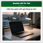 HBO Max giảm 40% gói đăng ký năm