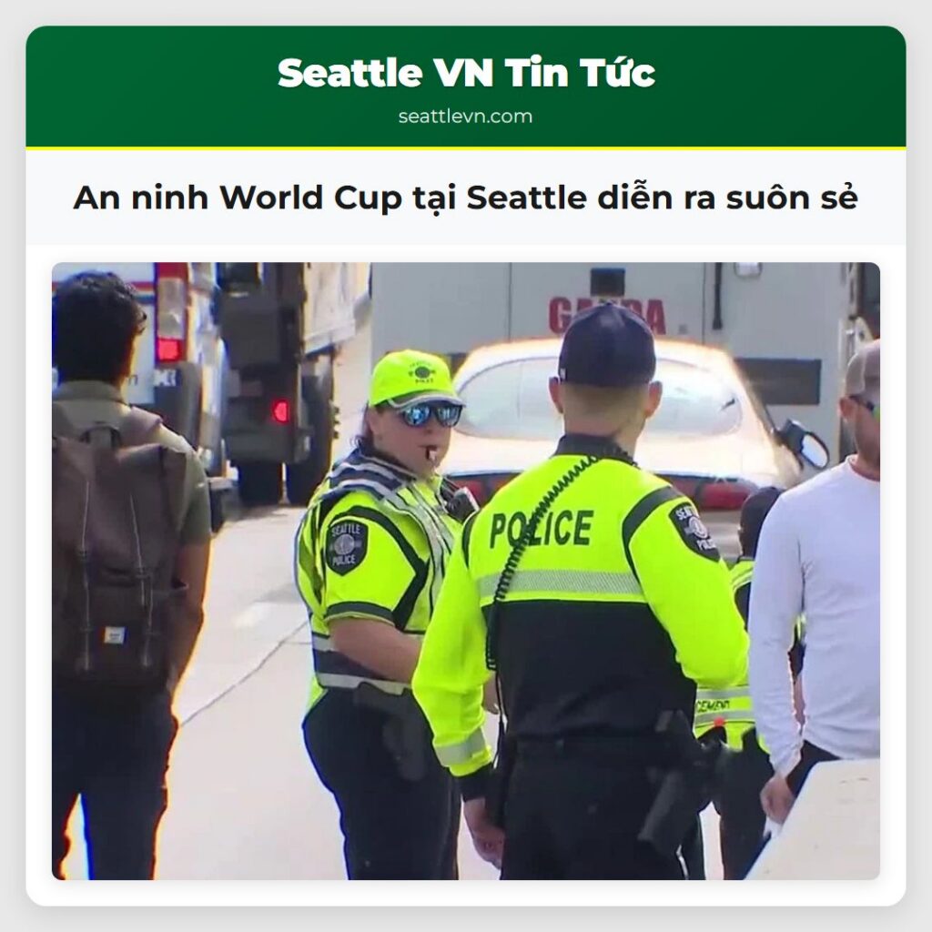An ninh World Cup tại Seattle diễn ra suôn sẻ