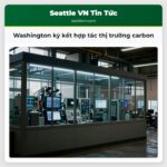 Washington ký kết hợp tác thị trường carbon