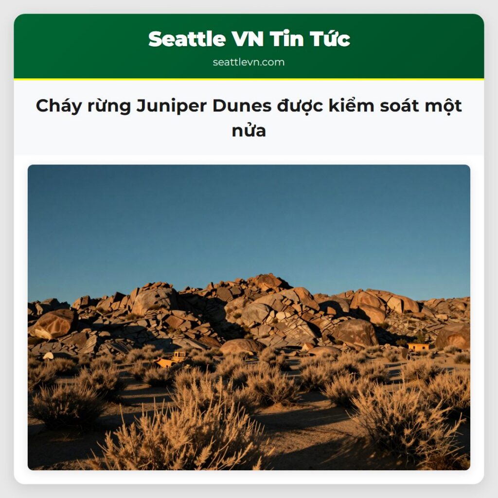 Cháy rừng Juniper Dunes được kiểm soát một nửa