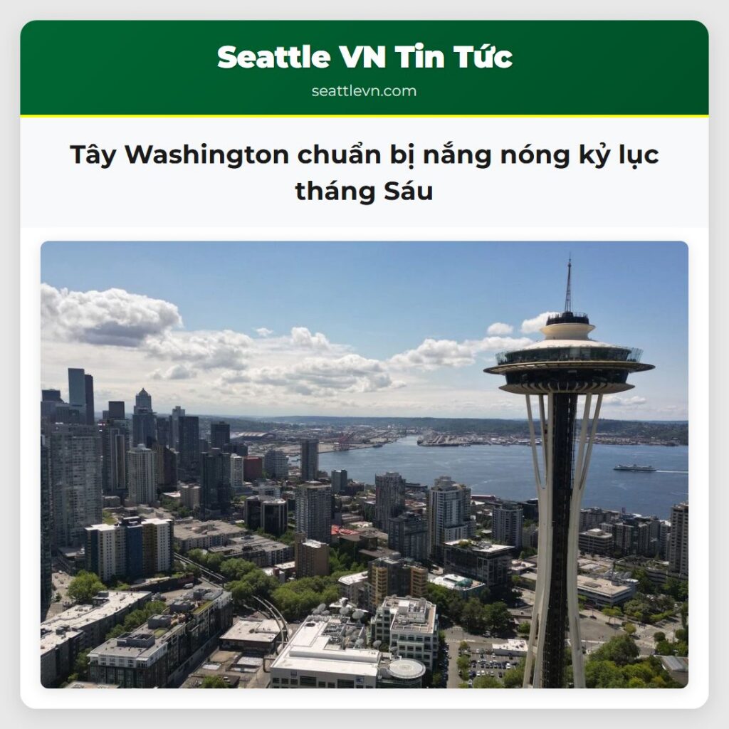 Tây Washington chuẩn bị nắng nóng kỷ lục tháng Sáu