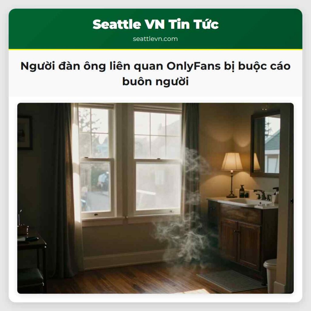 Người đàn ông liên quan OnlyFans bị buộc cáo buôn