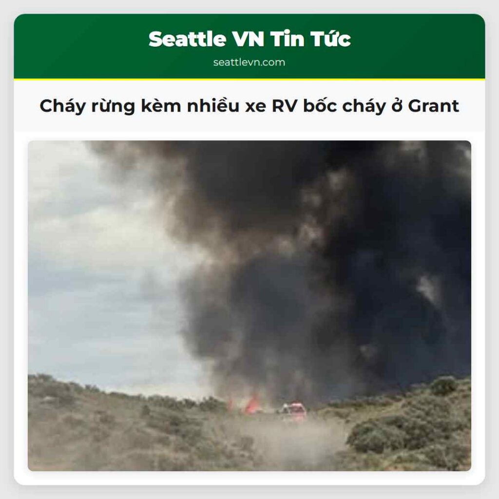 Cháy rừng kèm nhiều xe RV bốc cháy ở Grant
