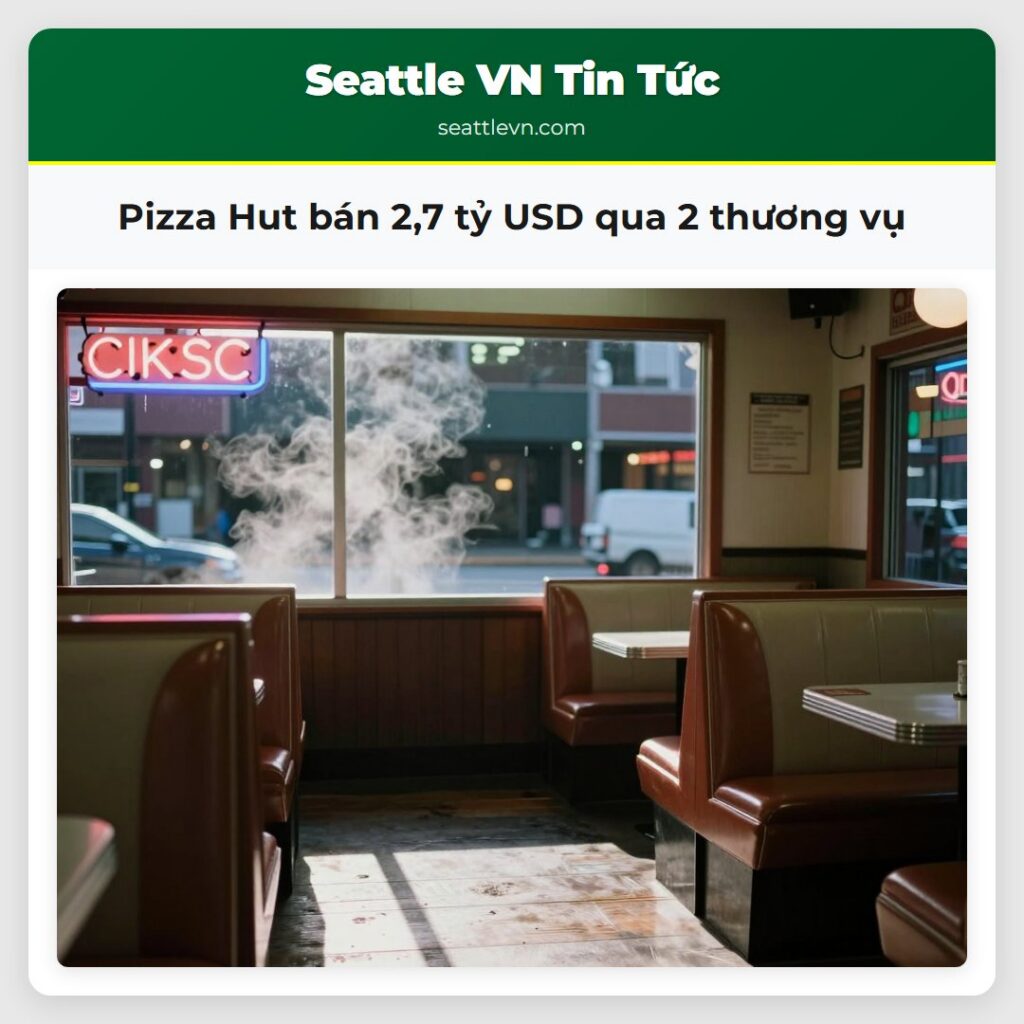 Pizza Hut bán 2,7 tỷ USD qua 2 thương vụ