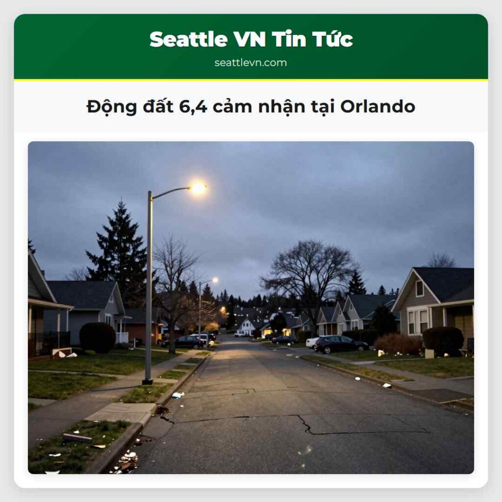 Động đất 6,4 cảm nhận tại Orlando