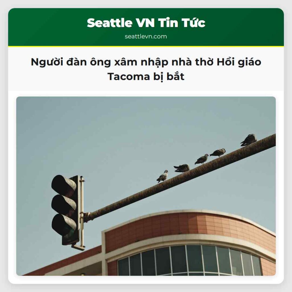 Người đàn ông xâm nhập nhà thờ Hồi giáo Tacoma bị