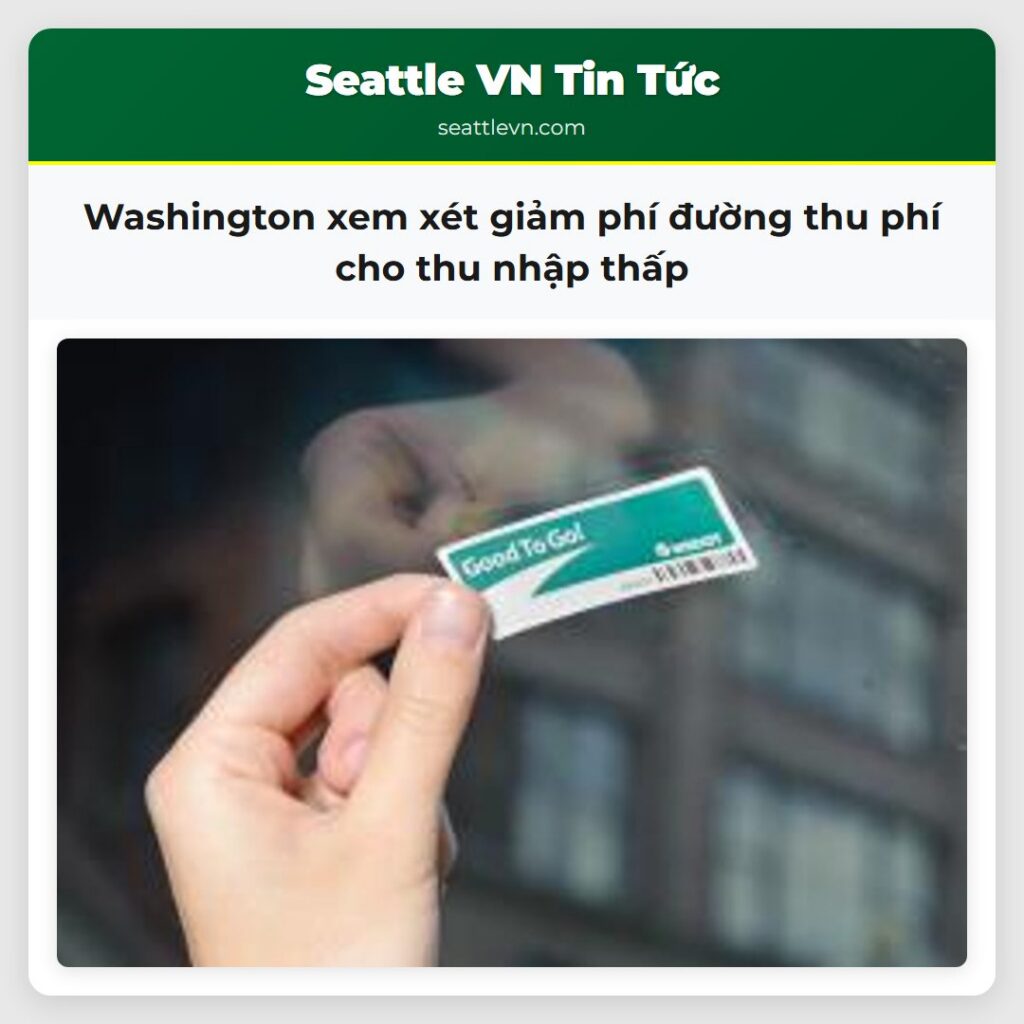Washington xem xét giảm phí đường thu phí cho thu