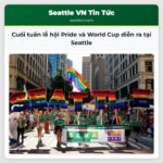Cuối tuần lễ hội Pride và World Cup diễn ra tại Seattle