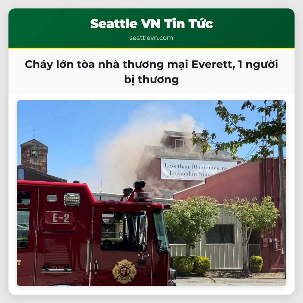 Cháy lớn tòa nhà thương mại Everett, 1 người bị