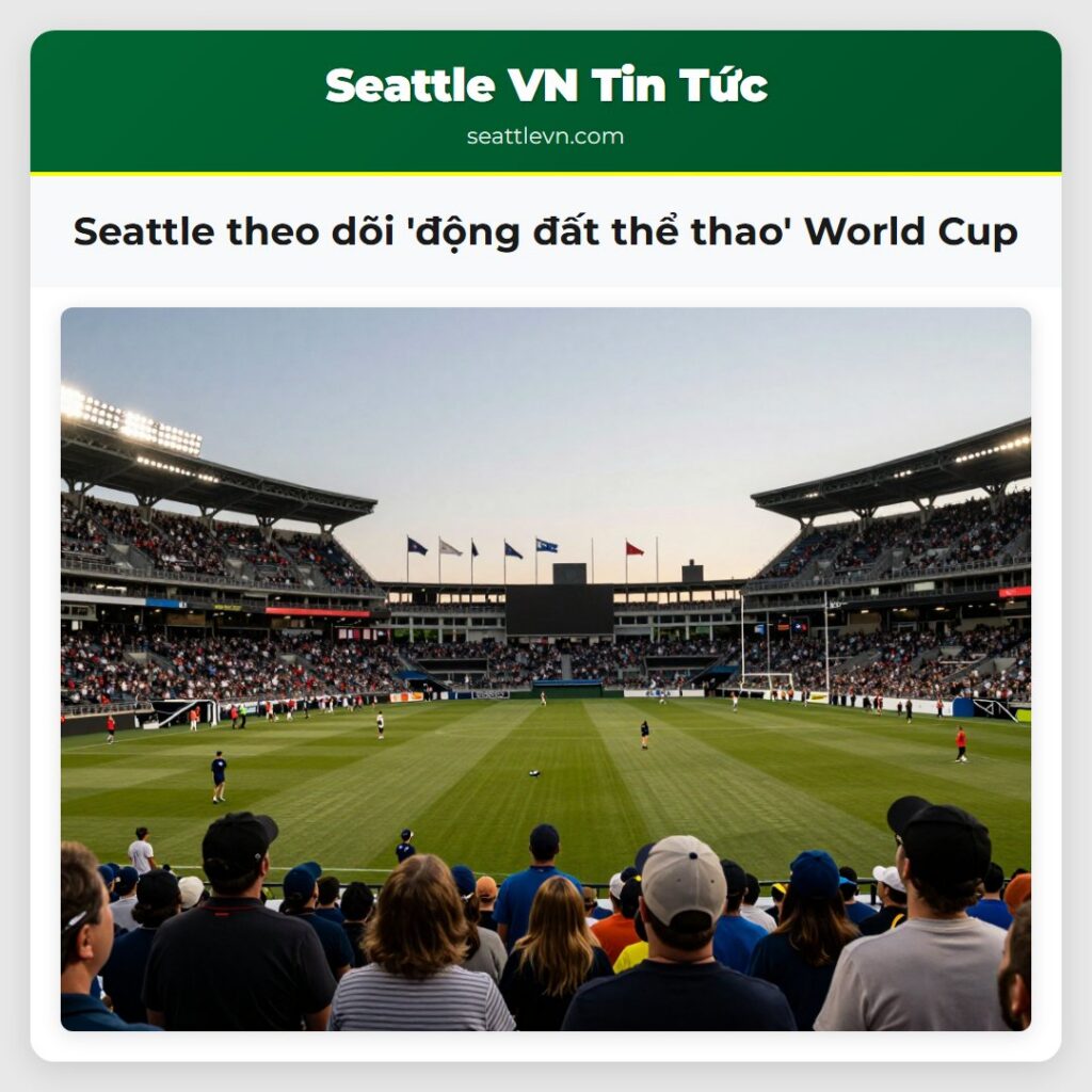 Seattle theo dõi 'động đất thể thao' World Cup