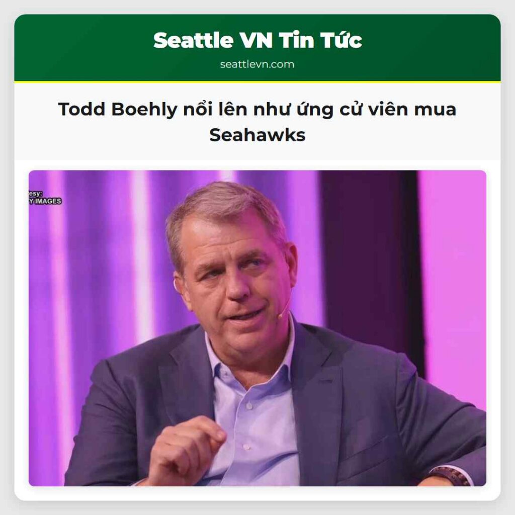 Todd Boehly nổi lên như ứng cử viên mua Seahawks