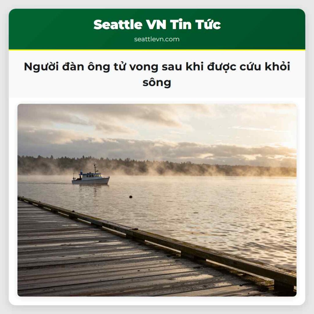 Người đàn ông tử vong sau khi được cứu khỏi sông