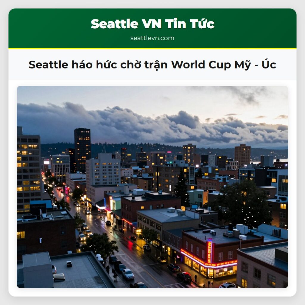 Seattle háo hức chờ trận World Cup Mỹ - Úc