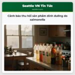 Cảnh báo thu hồi sản phẩm dinh dưỡng do salmonella