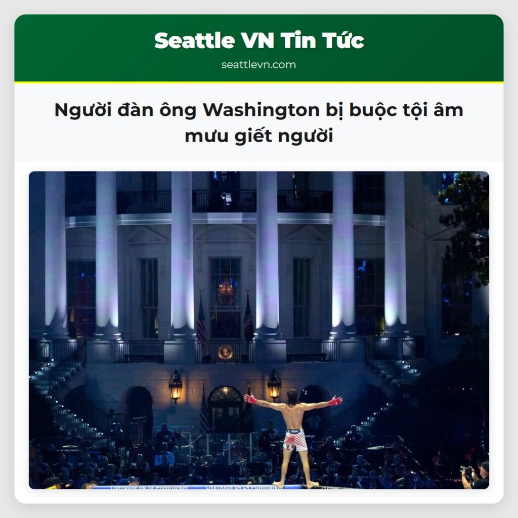Người đàn ông Washington bị buộc tội âm mưu giết