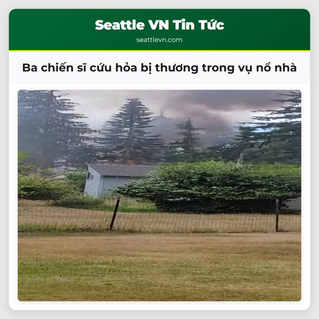 Ba chiến sĩ cứu hỏa bị thương trong vụ nổ nhà