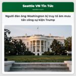 Người đàn ông Washington bị truy tố âm mưu tấn công sự kiện Trump