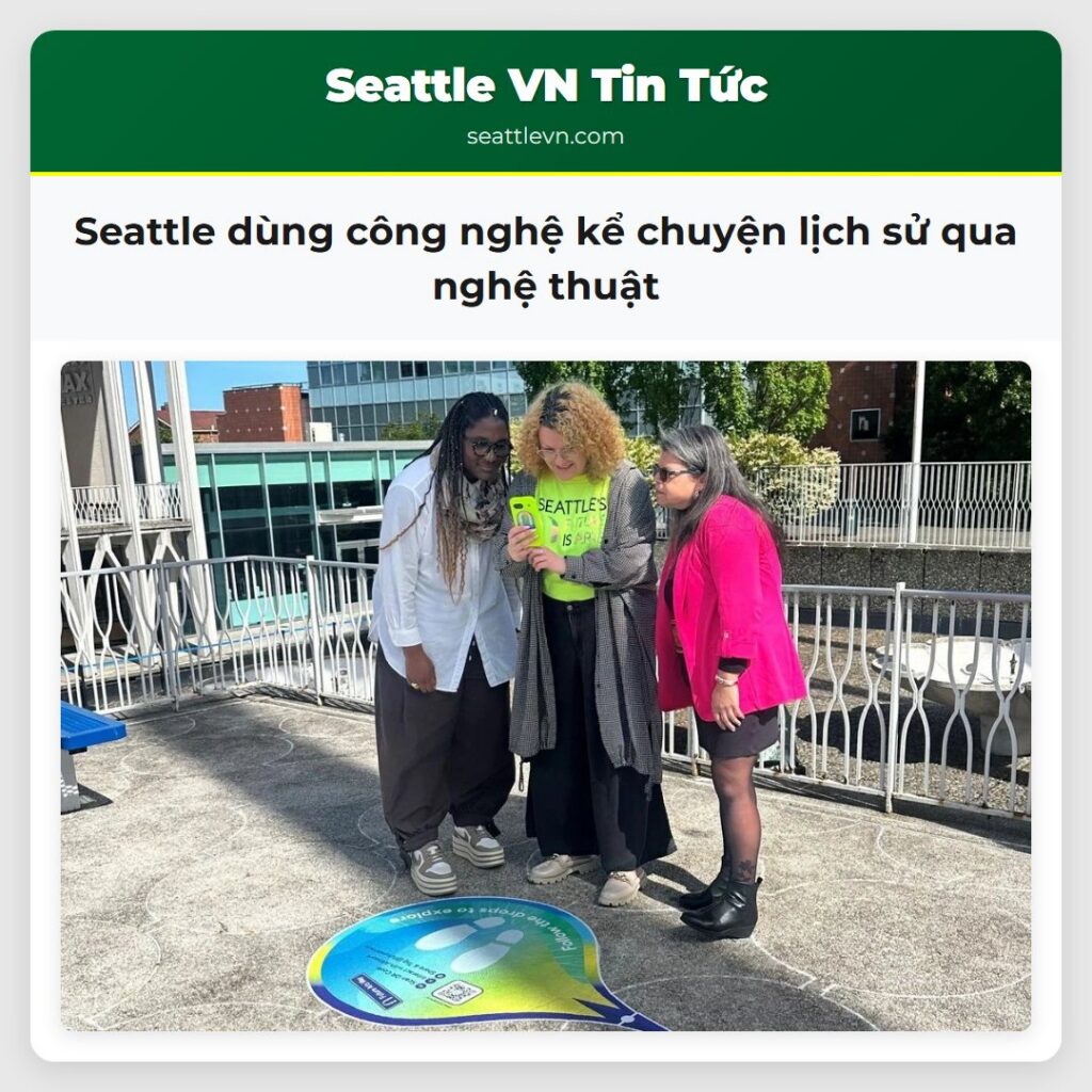 Seattle dùng công nghệ kể chuyện lịch sử qua nghệ