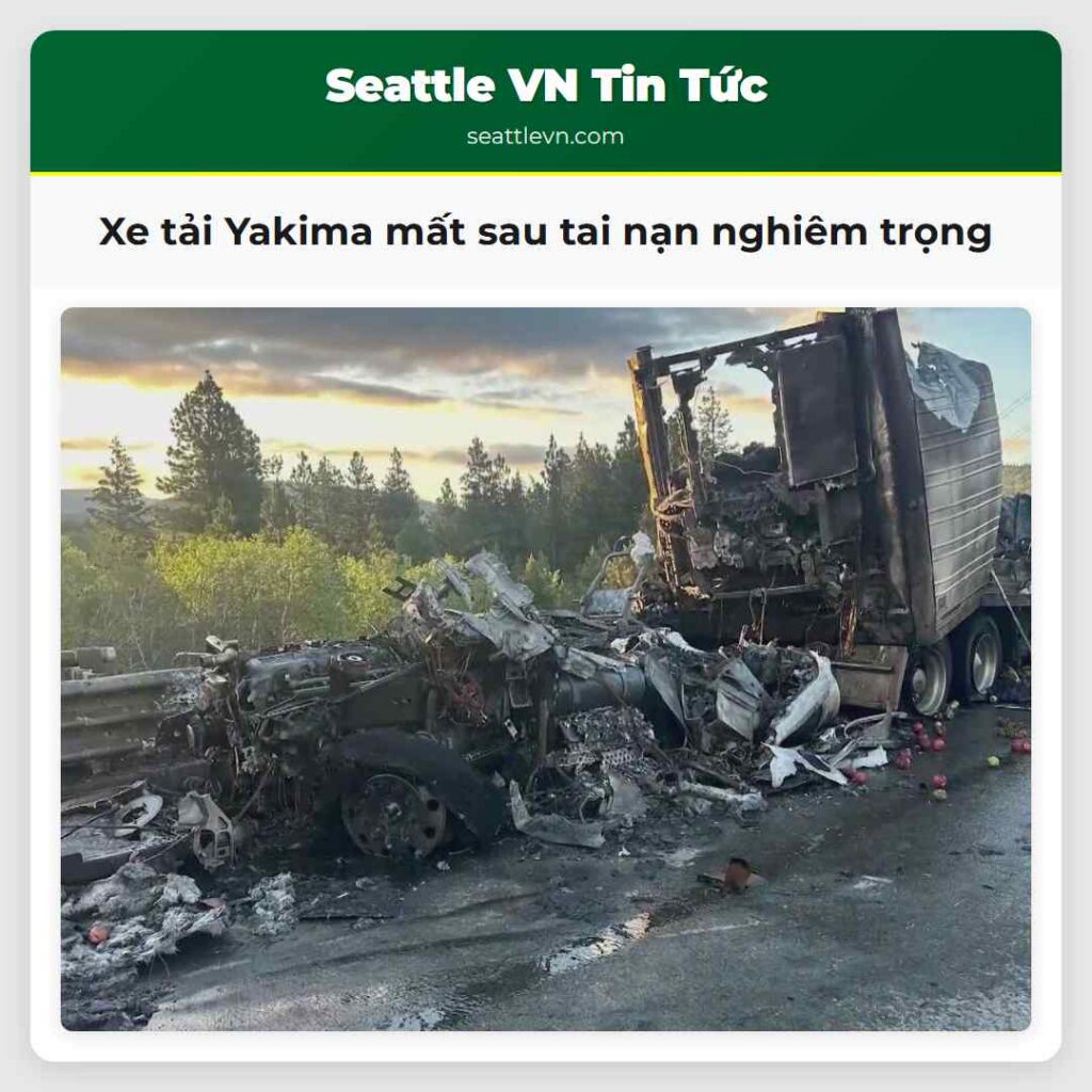 Xe tải Yakima mất sau tai nạn nghiêm trọng