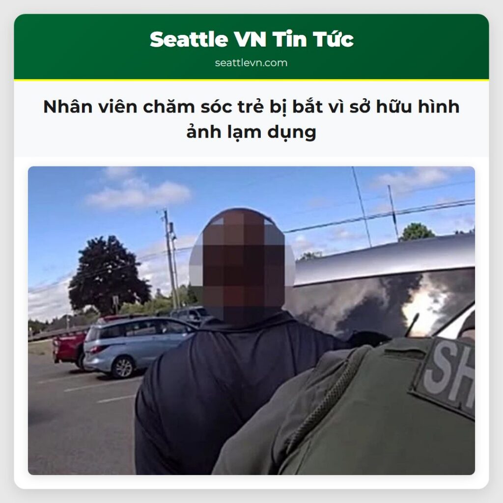 Nhân viên chăm sóc trẻ bị bắt vì sở hữu hình ảnh