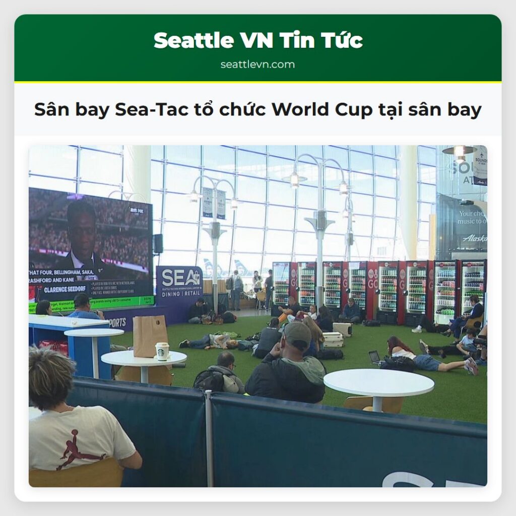 Sân bay Sea-Tac tổ chức World Cup tại sân bay