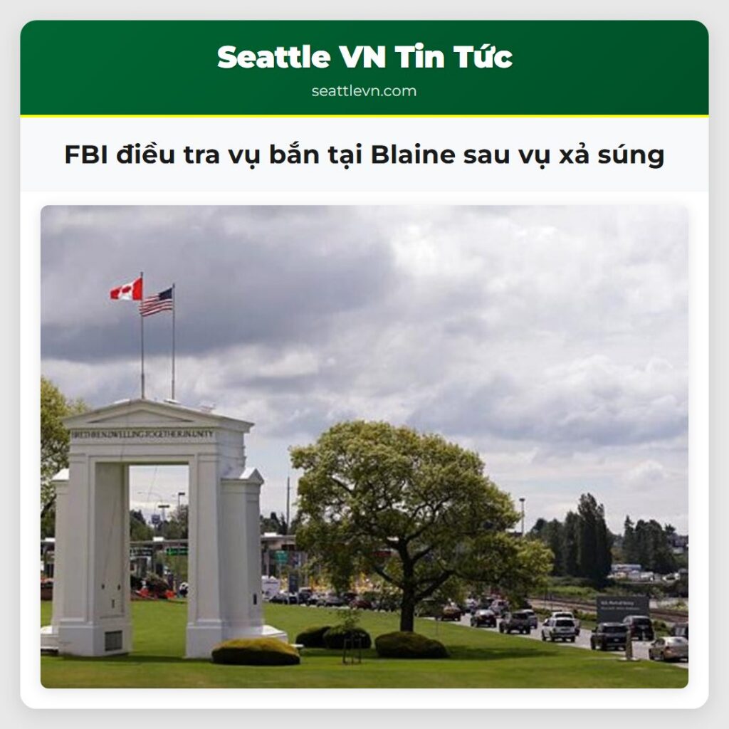 FBI điều tra vụ bắn tại Blaine sau vụ xả súng