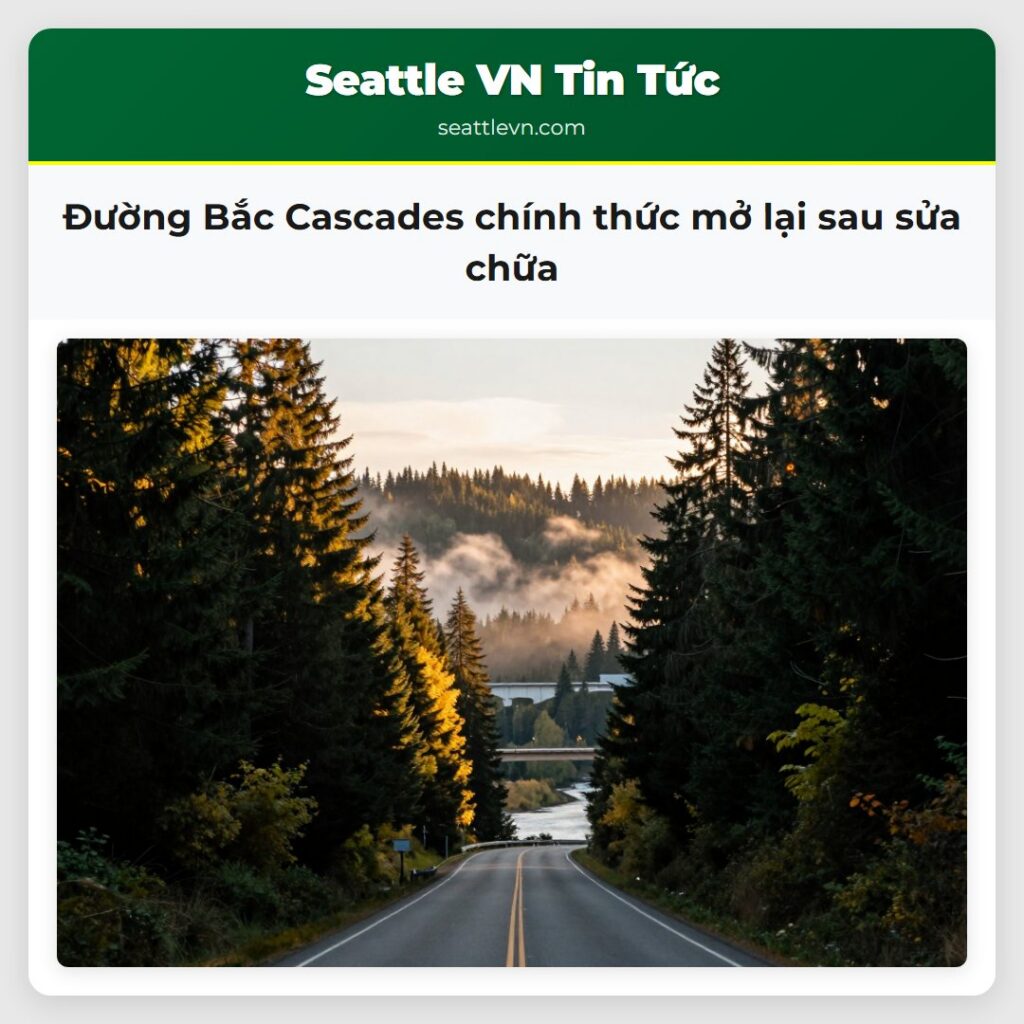 Đường Bắc Cascades chính thức mở lại sau sửa chữa