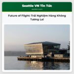 Future of Flight Trải Nghiệm Hàng Không Tương Lai