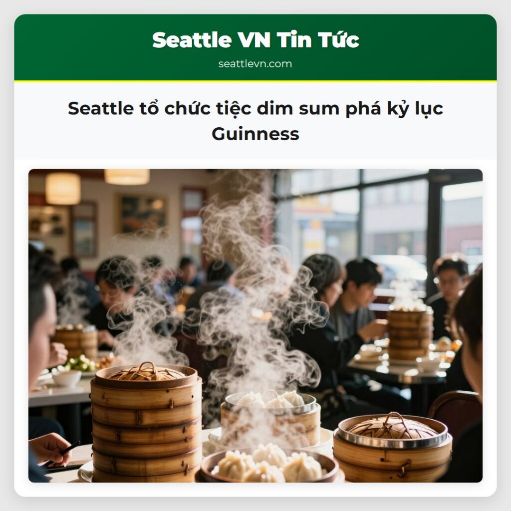 Seattle tổ chức tiệc dim sum phá kỷ lục Guinness