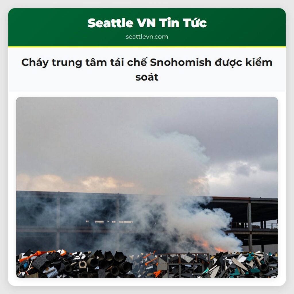 Cháy trung tâm tái chế Snohomish được kiểm soát
