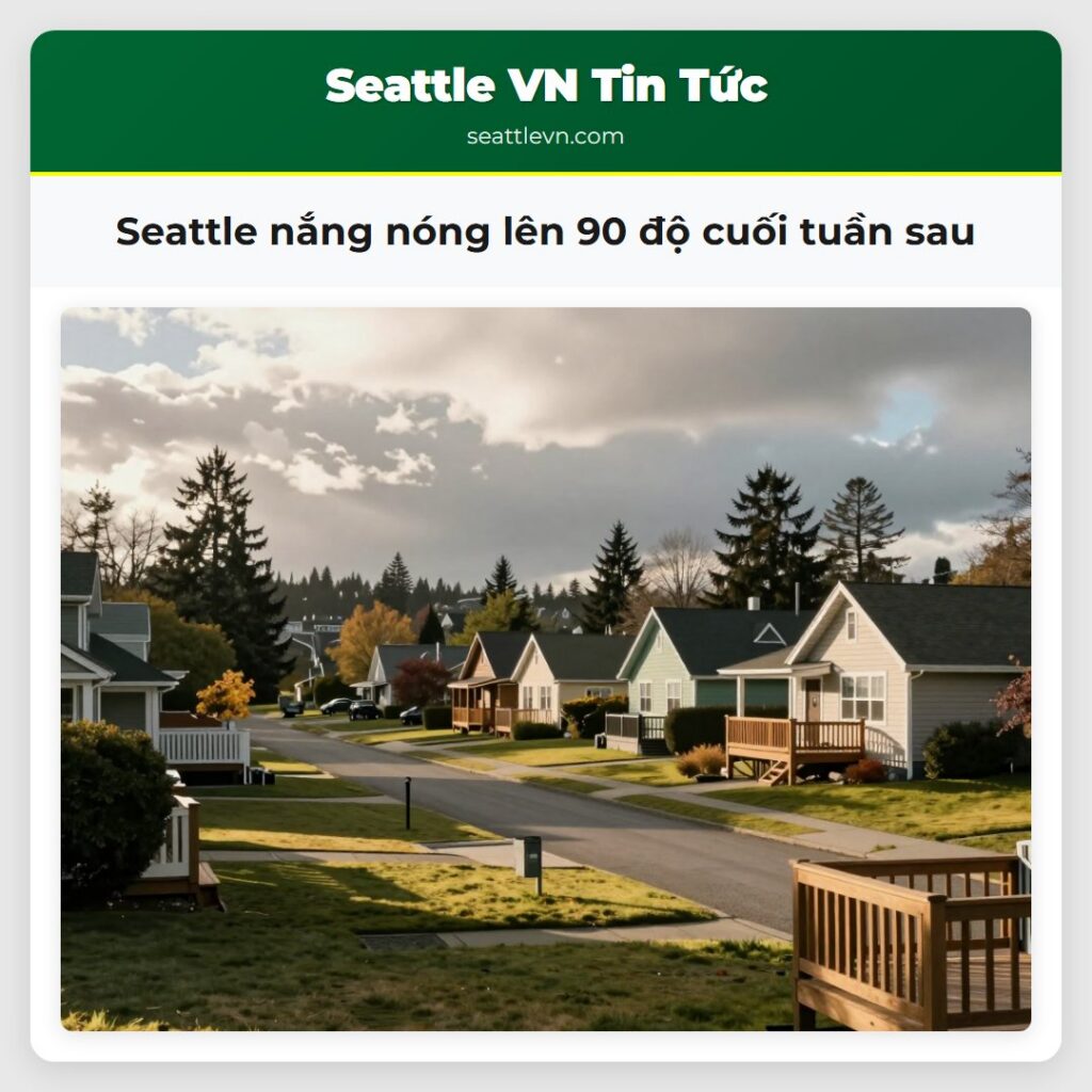 Seattle nắng nóng lên 90 độ cuối tuần sau