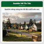 Seattle nắng nóng lên 90 độ cuối tuần sau