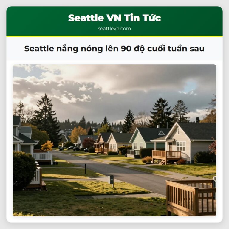 Seattle nắng nóng lên 90 độ cuối tuần sau